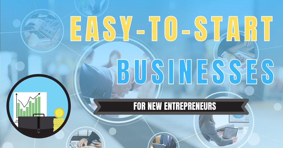 easy-to-start-businesses-for-new-entrepreneurs